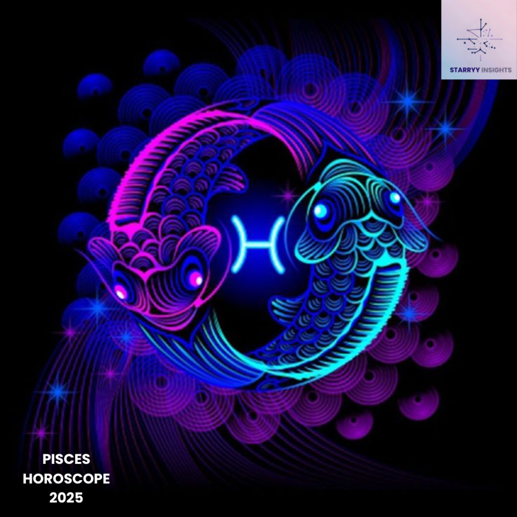 Pisces Horoscope 2025