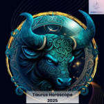 Taurus Horoscope 2025